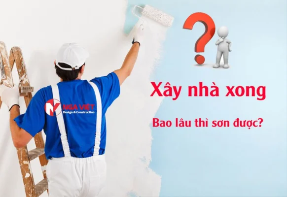 Xây nhà xong bao lâu thì sơn được