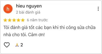 Hiếu Nguyên đánh giá: "Tôi đánh giá tốt các bạn khi thi công sửa chữa nhà cho tôi. Cảm ơn!"